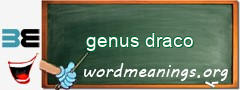 WordMeaning blackboard for genus draco